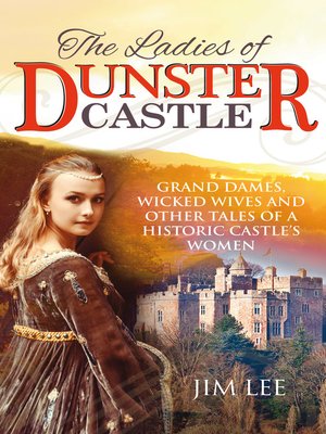 cover image of The Ladies of Dunster Castle